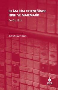 İslam İlim Geleneğinde Fıkıh ve Matematik-Feraiz İlmi