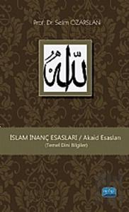 İslam İnanç Esasları / Akaid Esasları