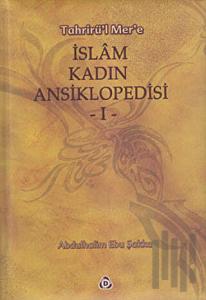 İslam Kadın Ansiklopedisi Cilt: 1 (Ciltli)