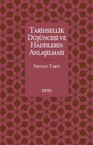 Tarihsellik Düşüncesi ve Hadislerin Anlaşılması