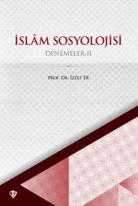 İslam Sosyolojisi - Denemeler 2