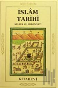 İslam Tarihi Kültür ve Medeniyeti (4 Cilt Takım)