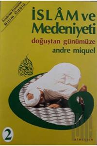 İslam ve Medeniyeti (Takım 1 ve 2 (Ciltli)