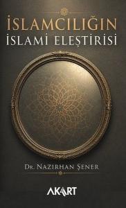 İslamcılığın İslami Eleştirisi