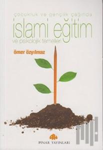 İslami Eğitim ve Psikolojik Temelleri
