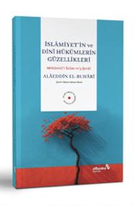 İslamiyet'in ve Dini Hükümlerin Güzellikleri