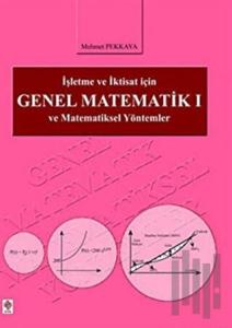 İşletme ve İktisat İçin Genel Matematik 1