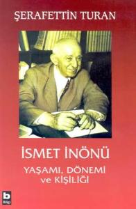 İsmet İnönü Yaşamı Dönemi ve Kişil (Ciltli)