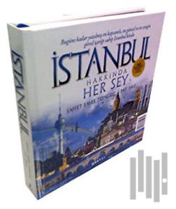 İstanbul Hakkında Her Şey (Ciltli)