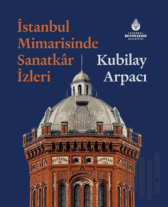 İstanbul Mimarisinde Sanatkar İzleri (Ciltli)