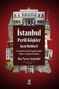 İstanbul Perili Köşkler Kent Rehberi: İstanbul'un Tarihi Yapılarındaki Mitler ve Hayalet Öyküleri