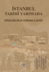 İstanbul Tarihi Yarımada Erişebilirlik Koruma İlişkisi