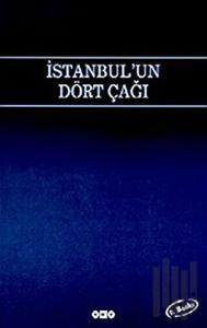 İstanbul’un Dört Çağı