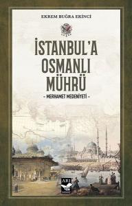 İstanbul'a Osmanlı Mührü - Merhamet Medeniyeti