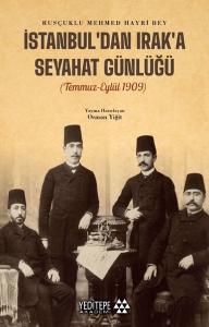 İstanbul'dan Irak'a Seyahat Günlüğü (Temmuz - Eylül 1909)