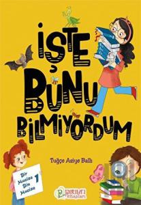 İşte Bunu Bilmiyordum