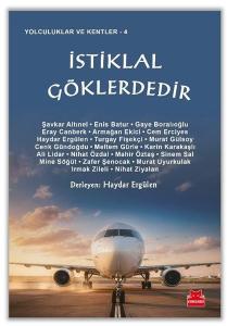 İstiklal Göklerdedir - Yolculuklar ve Kentler 4