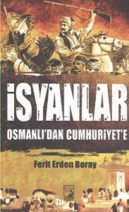 İsyanlar  Osmanlı'dan Cumhuriyet'e