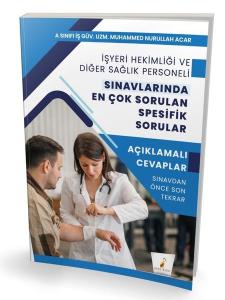 İşyeri Hekimliği ve Diğer Sağlık Personeli Sınavlarında En Çok Sorulan Spesifik Sorular - Açıklamalı