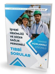 İşyeri Hekimliği ve Diğer Sağlık Personeli Tıbbi Sorular - Tamamı Açıklamalı Çözümlü