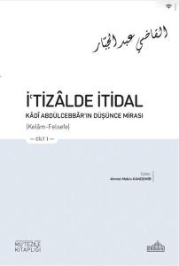 İ'tizalde İtidal - Kadi Abdülcebbar'ın Düşünce Mirası Seti - 3 Kitap Takım