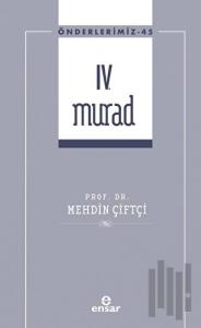IV. Murad (Önderlerimiz-45)