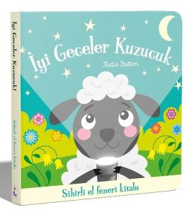 İyi Geceler Kuzucuk - Sihirli El Feneri Kitabı (Ciltli)