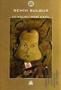 İyi Kalpli Seri Katil