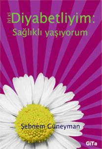 İyi ki Diyabetliyim - Sağlıklı Yaşıyorum