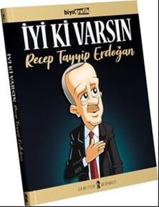 İyi ki Varsın Recep Tayyip Erdoğan (Ciltli)