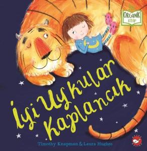 İyi Uykular Kaplancık-Organik Kitap (Ciltli)