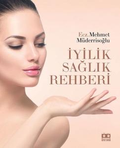 İyilik Sağlık Rehberi (Ciltli)