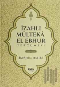 İzahlı Mülteka El Ebhur Tercümesi 4. Cilt (Ciltli)
