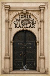 İzmir Yapılarında Çivi Süslemeli Kapılar