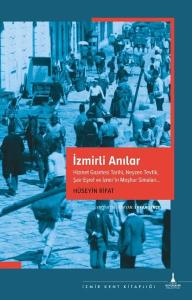 İzmirli Anılar-Hizmet Gazetesi Tarihi Neyzen Tevfik Şair Eşref ve İzmirin Meşhur Simaları