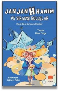 Jan Jan H Hanım ve Sıradışı Buluşlar