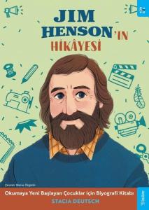 Jim Henson'ın Hikayesi - Okumaya Yeni Başlayan Çocuklar için Biyografi Kitabı