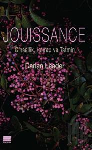 Jouissance: Cinsellik, Istırap ve Tatmin