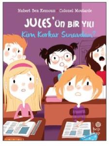 Jules'ün Bir Yılı-Kim Korkar Sınavdan?