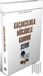 Kaçakçılıkla Mücadele Kanunu Şerhi