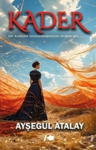 Kader - Bir Kadının Suskunluğundan Doğan Güç