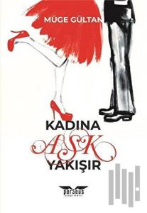 Kadına Aşk Yakışır