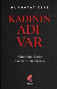 Kadının Adı Var - Adını Kendi Koyan Kadınların Manifestosu