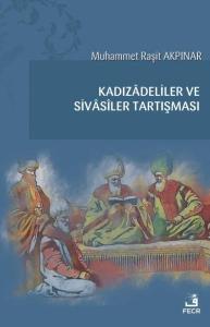 Kadızadeliler ve Sivasiler Tartışması