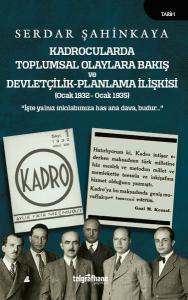 Kadrocularda Toplumsal Olaylara Bakış ve Devletçilik-Planlama İlişkisi (Ocak 1932-Ocak 1935)