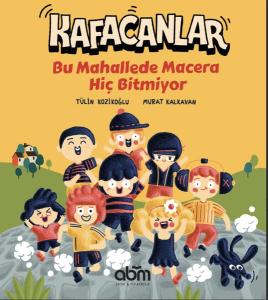Kafacanlar - Bu Mahallede Macera Hiç Bitmiyor