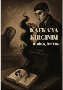 Kafka'ya Kırgınım