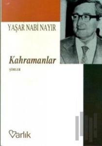 Kahramanlar Şiirler (1927-1935)