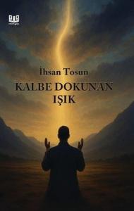Kalbe Dokunan Işık