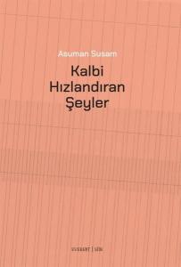 Kalbi Hızlandıran Şeyler